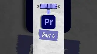 How to Make Easy Animations in Adobe Premiere Pro - Part 5 
