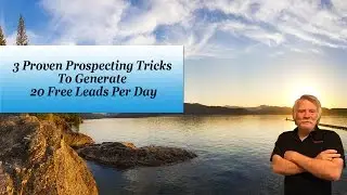 3 Proven Prospecting Tricks To Generate 20 Free Leads Per Day