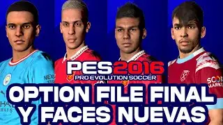 OPTION FILE FINAL PES 2016 A PES 2023(FICHAJES ACTUALIZADOS) PES HD PATCH😍
