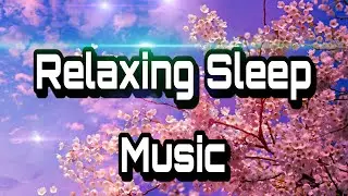 Relaxing Sleep Music • Deep Sleeping Music, Fall Asleep Fast, Soft Piano Music