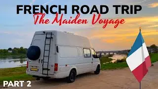 French Road Trip - Part 2 (The Maiden Voyage)