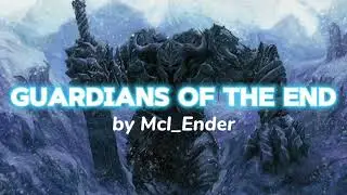 Mcl_Ender - The Guardians of the end