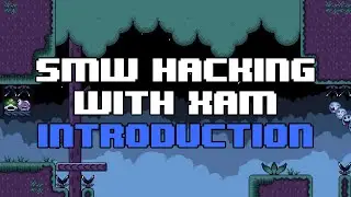 SMW Hacking with Xam : Introduction