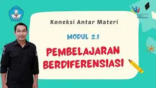 Koneksi Antar Materi Modul 2.1 Pembelajaran Berdiferensiasi