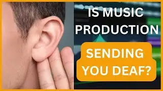 Is Music Production Sending You Deaf?