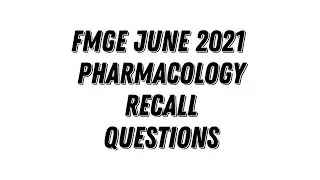 Fmge June 2021 Recall Questions Pharmcology || Mis.Medicine