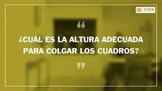 ¿A que altura colgar un cuadro?  - STAS sistemas para colgar cuadros