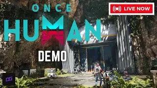 Trying Out A New Survival Game Demo - Once Human (Demo)