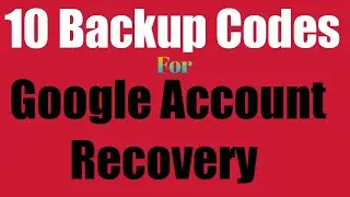 10 backup codes for Google account recover(कैसे download करें) 