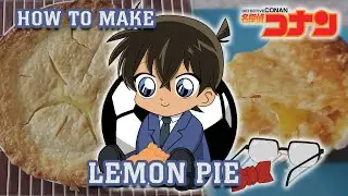 How To Make Double Crust Lemon Pie | Ran's Lemon Pie for Shinichi | Detective Conan | Anime Recipes
