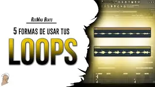 5 FORMAS de usar LOOPS/SAMPLES en 2020 | Fl Studio 20