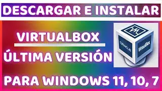 Como descargar e instalar VIRTUALBOX en Windows 11, 10, 7 ÚLTIMA VERSIÓN 2024 - Oracle VirtualBox
