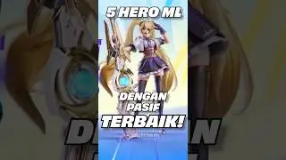 5 Hero dengan Pasif Terbaik di Mobile Legends!