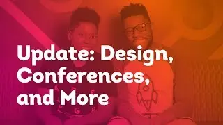 Design, Conferences, and More: De and Tim