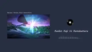 1 Hour - Kashin Koji Vs Konohamaru - Boruto Soundtrack Episode 187
