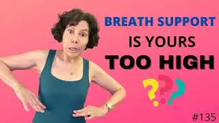 Breath Support for Singing - IS YOURS TOO HIGH?  FIND OUT NOW!