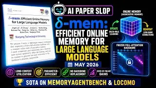 $δ$-mem: Efficient Online Memory for Large Language Models (May 2026)