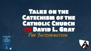 The Introductory Video | Catechism of the Catholic Church