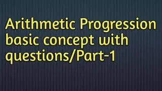 Arithmetic progression/basic concept/A.P basic questions/Part-1