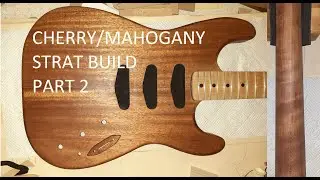 Mahogany Strat Build (Part 2)