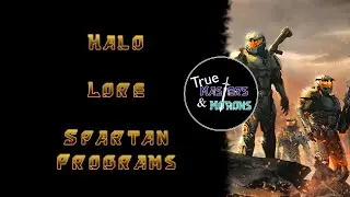 Halo Lore: The Spartan Programs