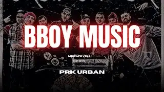 Bboy Music 2023  🎧 PRK URBAN MIXTAPE  🎧  Bboy Mixtape