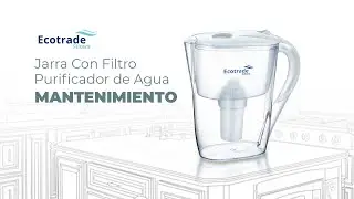 Mantenimiento de Jarra Purificadora de Agua con Cartucho Alcalino capacidad de Ecotrade Filters
