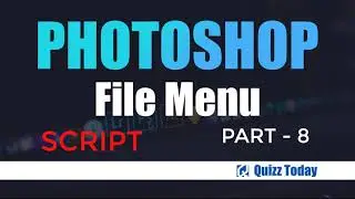 File Menu in Photoshop 2022 - Part 8 - script in Hindi