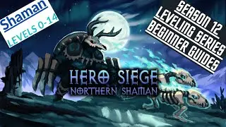 Hero Siege Season 12 - Shaman Leveling 0-14 Beginner Guide