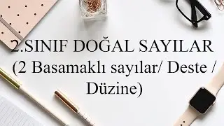 2.SINIF DOĞAL SAYILAR (2 Basamaklı sayılar/ Deste /Düzine)