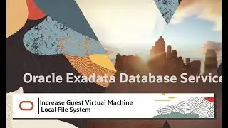 Increase the Guest Virtual Machine Local File System for Oracle Exadata Database Service