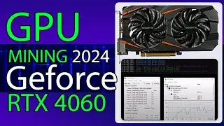 GPU Mining 2024 Geforce RTX 4060 Performance Review with Nicehash