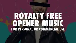 Royalty free OPENER INTRO music