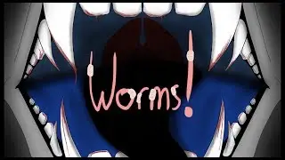 WORMS ! || Meme「WARNING: GORE」