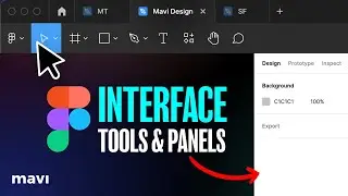 Figma Basics: INTERFACE, TOOLS and PANELS (Tutorial For Beginners)