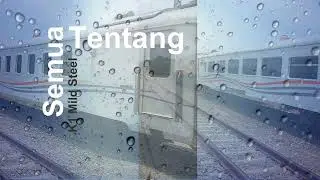 Kompilasi Kereta Api : Semua Tentang K1 Mild Steel