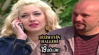 Bizim Evin Halleri 19.Bölüm