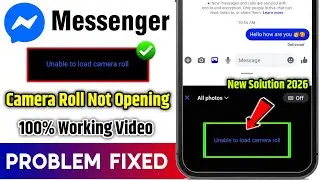 Messenger Unable To Camera Roll Problem 2026 | unable to load camera roll messenger problem fix