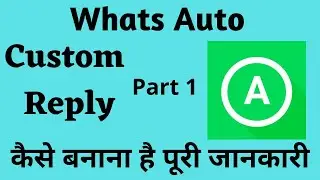 How to make Custom Reply Whatsauto WhatsApp auto reply How to make Custom reply message in Whatsauto