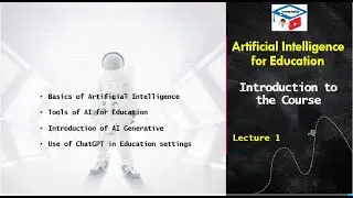 1 Artificial Intelligence for Education || Understanding the Basics of AI and Essential Tools