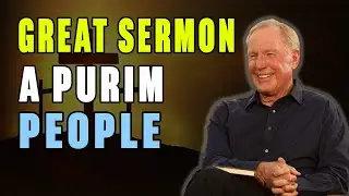 Max Lucado | A Purim People | Great Sermon