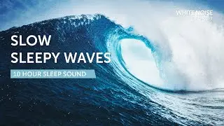 Slow Crashing Ocean Waves - 10 Hours Sleep Sound - Black Screen