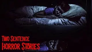 30 Two Sentence Horror Stories