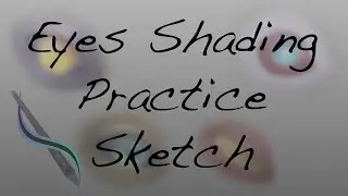 Eyes Shading Practice - Speedpaint