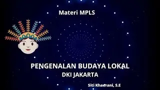 PENGENALAN BUDAYA LOKAL - DKI JAKARTA (Materi MPLS)