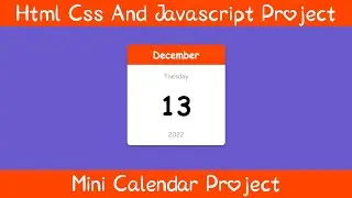 How to make a Mini Calendar using HTML, CSS & JavaScript - Step-by-Step Tutorial for Beginners