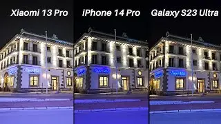 Xiaomi 13 Pro Vs Galaxy S23 Ultra Vs iPhone 14 Pro Camera Comparison
