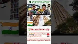 🇮🇳Mumbai Dream City 🇵🇰pakistani amazing reaction