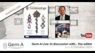 Gem-A Live: In discussion with... the editor | 6 October 2021