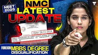 NMC Update on Foreign MBBS Degree Disqualition | NMC Latest Update for NEET 2025